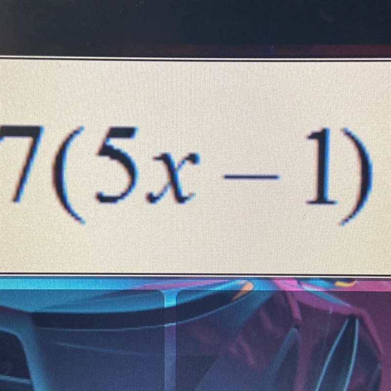 7 (5x-1) answer plss-example-1