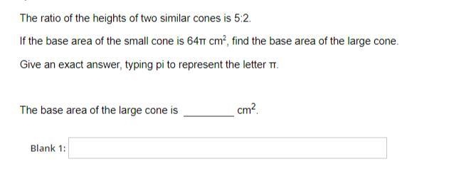 The ratio of the heights of similar cones is 5:2. If the base area of the small cone-example-1