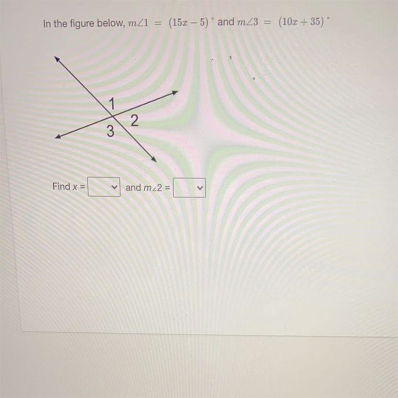 In the figure below, m<1(15x-5)° and m<3(10x + 35)Find x =and m <2 =-example-1