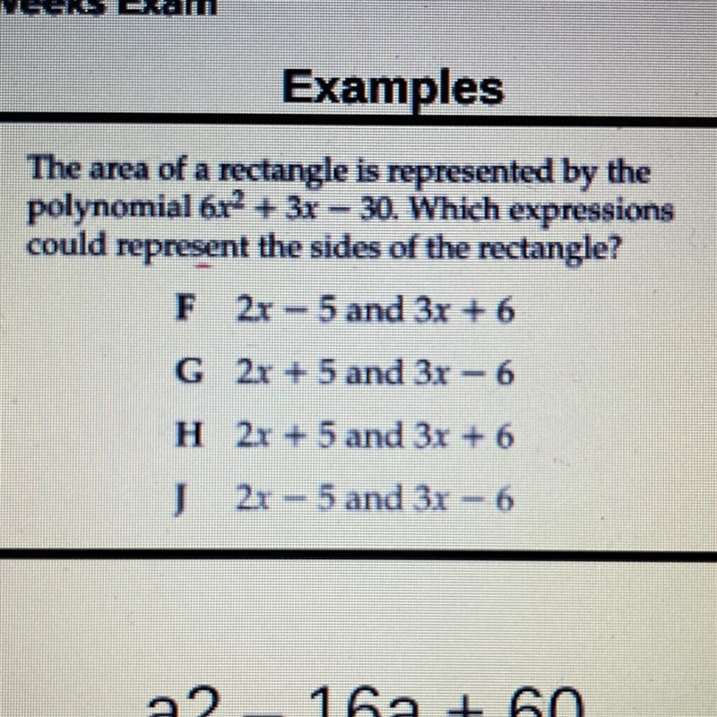 The area of a rectangle is represented by the polynomial 6r^2+ 3x - 30. Which expressions-example-1