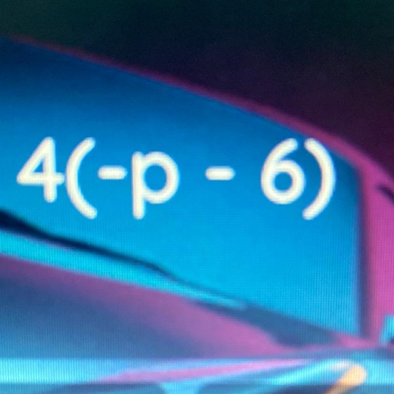 4 (-p -6) please answer!!-example-1