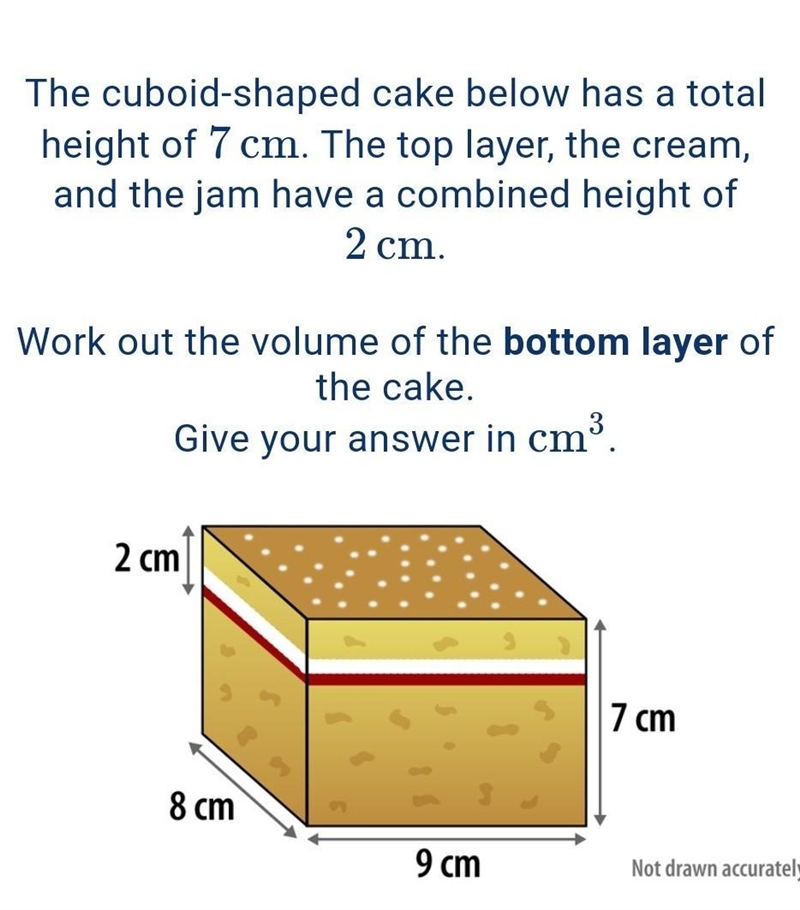 The cuboid-shaped cake below has a total height of 7 cm. The top layer, the cream-example-1