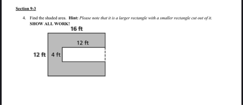 Find the shaded area. Hint: Please note that it is a larger rectangle with a smaller-example-1