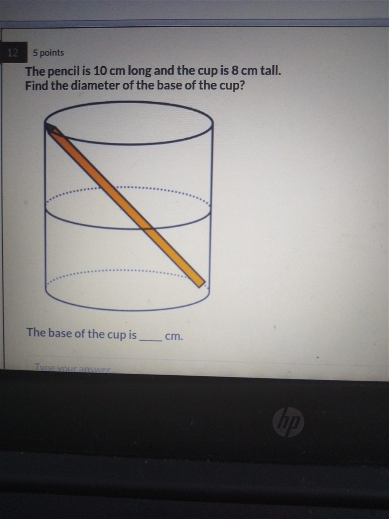 The pencil is 10 cm long and the cup is 8 cm tall. Find the diameter of the base of-example-1