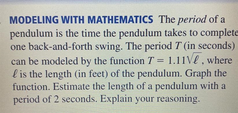 Help pls MODELING WITH MATHEMATICS The period of a pendulum is the time the pendulum-example-1