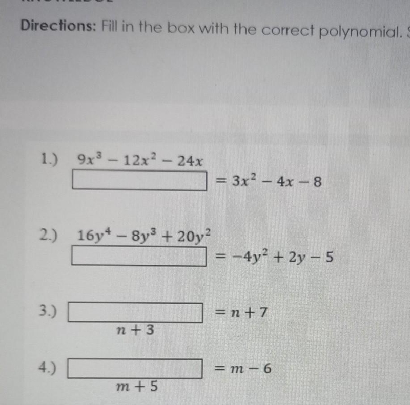 1.) 9x³ - 12x - 24x = 3x² - 4x - 8 2.) 16y⁴ - 8y³ + 20y² = -4y²+ 2y - 5 3.) = n + 7 n-example-1