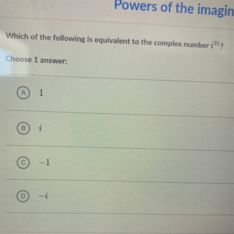 Which of the following is equivalent to the complex number ;³¹? Choose 1 answer: A-example-1