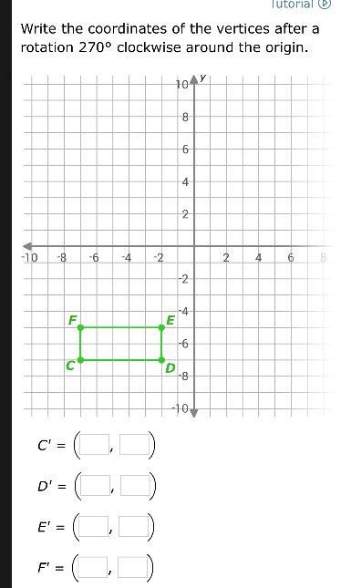 Write the coordinates of the vertices after a rotation 270° clockwise around the origin-example-1