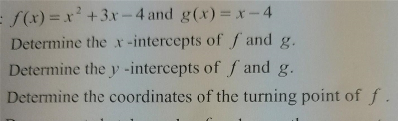 Given: f(x)= x² + 3x-4 and g(x) = x-4​-example-1