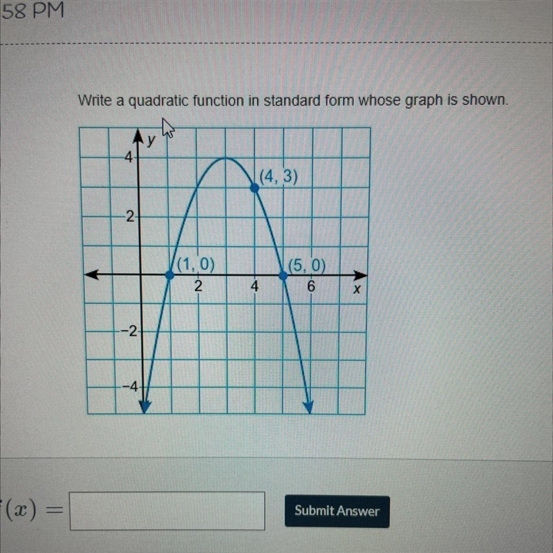 Write a quadratic function in standard form whose graph is shown.-example-1