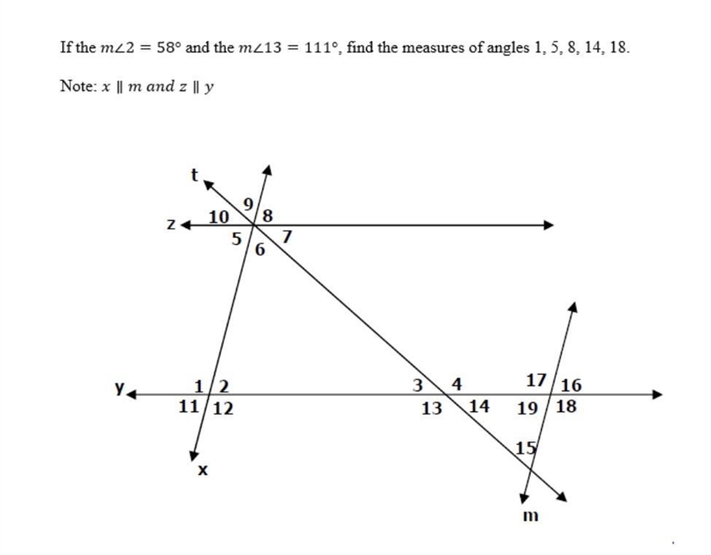 If the m<2 = 58° and the m<13 = 111°, find the measures of angles 1, 5, 8, 14, 18. Note-example-1