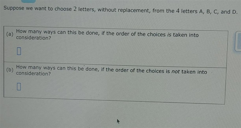 suppose we want to choose 2 letters without replacement from four letters ABCD. (A-example-1