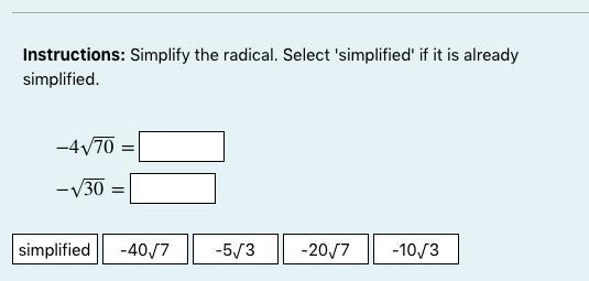 Instructions: Simplify the radical. Select 'simplified' if it is already simplified-example-1