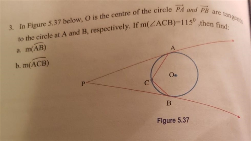 3. In Figure 5.37 below, O is the centre of the circle PA and PB are tangents to the-example-1