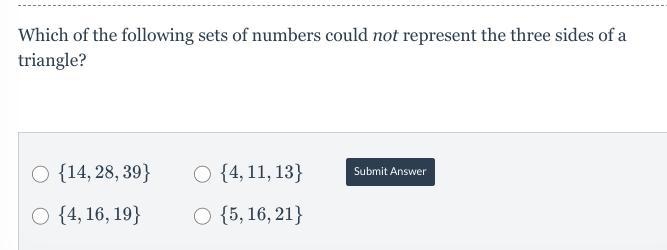 please hurry Which of the following sets of numbers could not represent the three-example-1