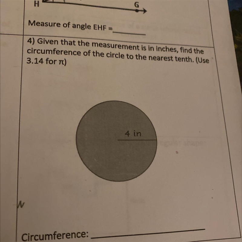 Given that the measurement is in inches find the circumference of the circle to the-example-1