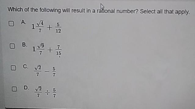 Which of the following will result in a rational number? select all that apply. A-example-1