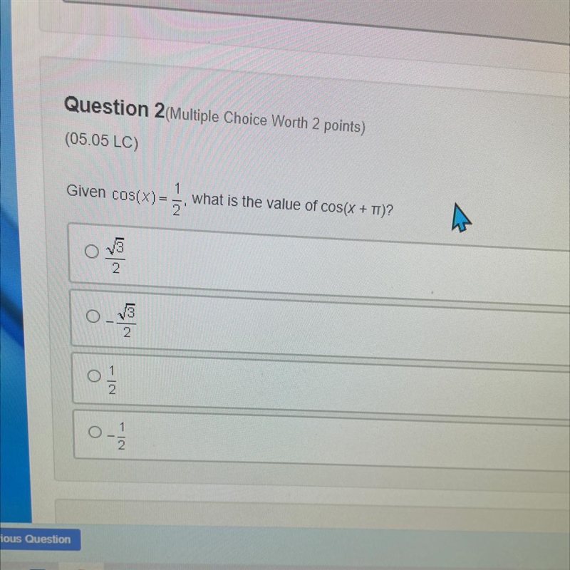 Given cos(x)=1/2, what is the value of cos(x+pi)?-example-1