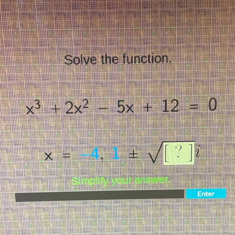 Solve the function. x³ + 2x² – 5x + 12 = 0 PLEASE-example-1