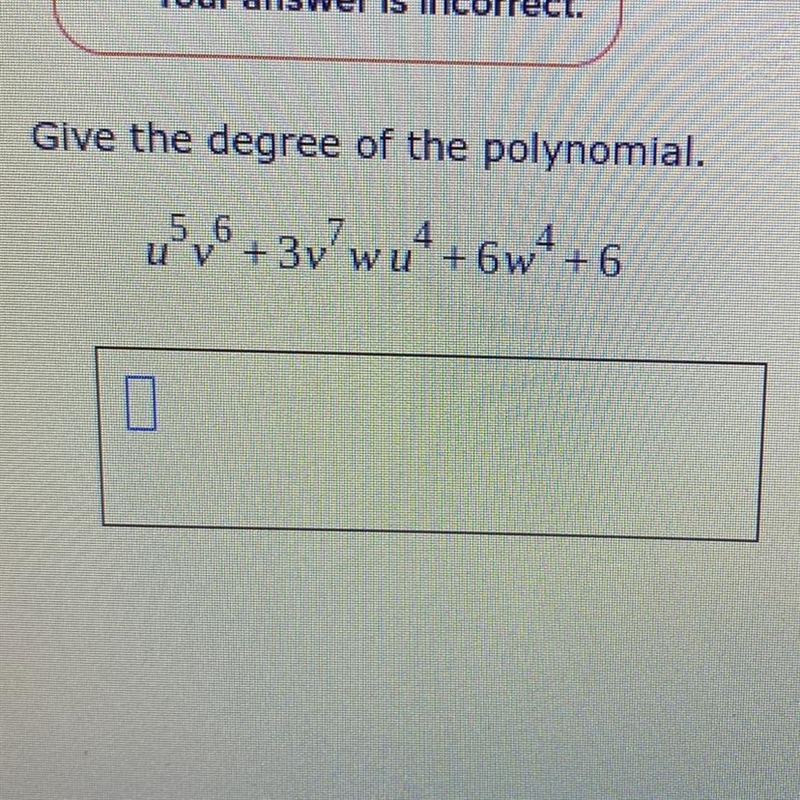 Give the degree of the polynomial. 4 u v + 3y'wu^ +6w+ + 6-example-1