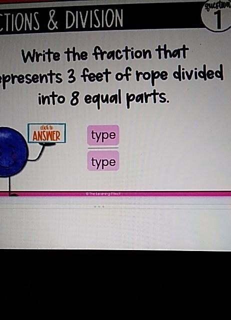 Write the fraction that represents 3 feet of rope divided into 8 equal parts.​-example-1