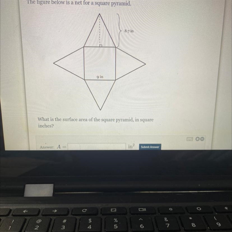 The figure below is a net for a square pyramid. 8.7 in 9 in What is the surface area-example-1