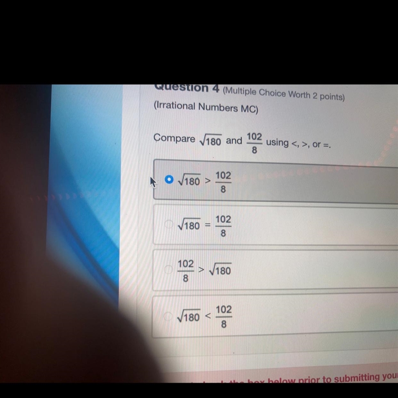 Compare √180 and 102/8 using <, >, or =.-example-1
