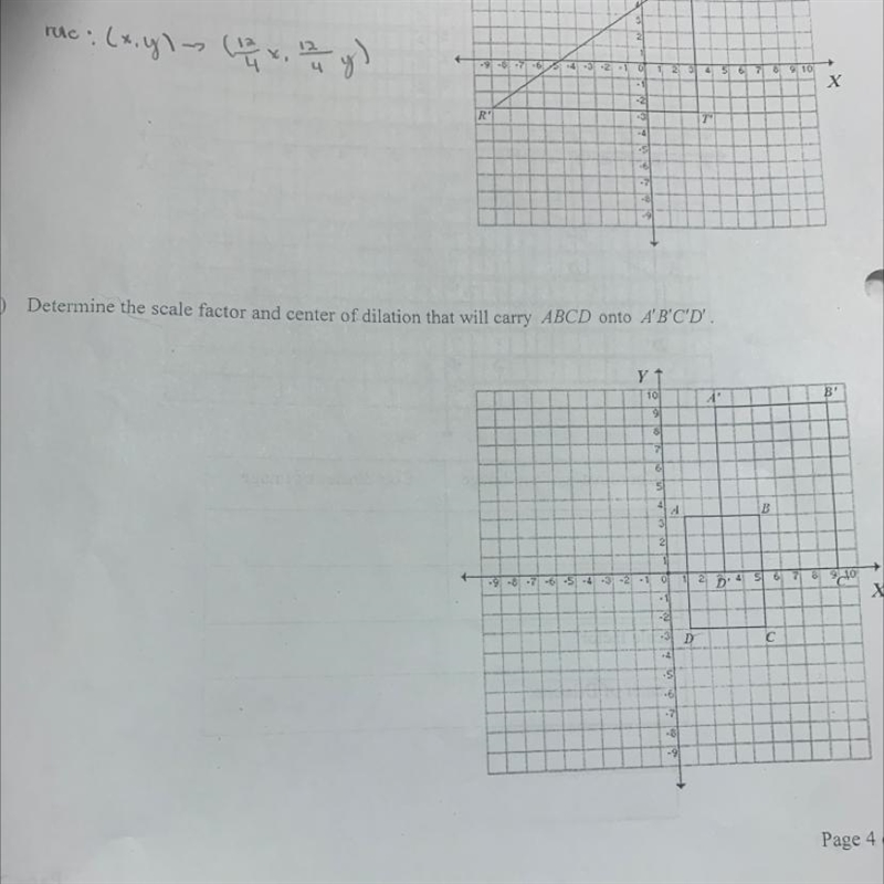 it says to determine the scale factor and center of dilation that will carry ABCD-example-1