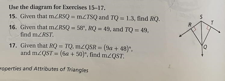 See #17 Given that RQ=TQ, Angle QSR=(9a+48) and Angle QST=(6a+50), find Angle QST-example-1