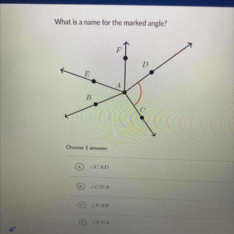 What is a name for the marked angle? ← E Choose 1 answer: A B B C LCAD LCDA LFAB LFDA-example-1