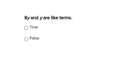 8y and y are like terms true or false-example-1