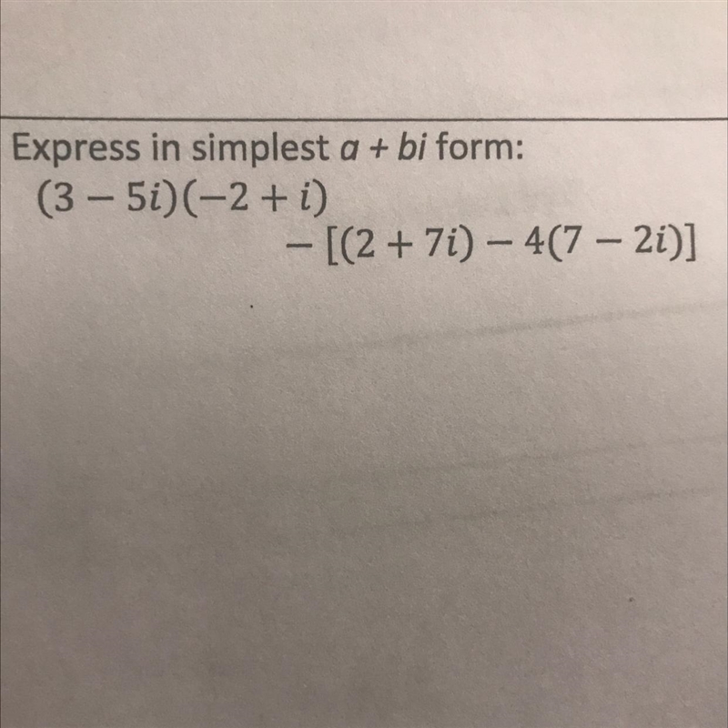 Express in simplest a+bi form(3-5i)(-2+I)-example-1