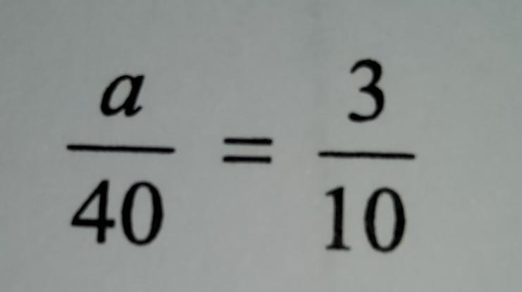 Use multiplcation to solve the proportion. a/40 = 3/10​-example-1