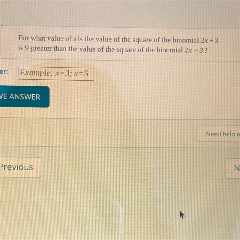 Help!! For what value of x is the value of the square of the binomial 2x +3 is 9 greater-example-1