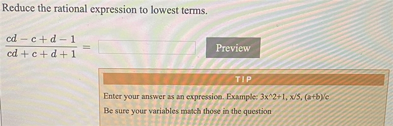 Reduce the rational expression to lowest terms.cd — c+d —1/ cd +c+d+1=-example-1