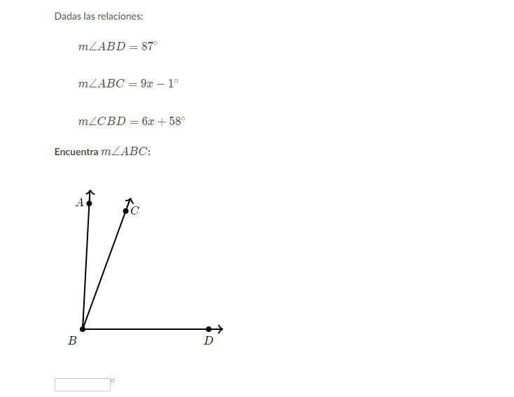 M∠ABD=87° m∠ABC=9x−1° m∠CBD=6x+58 Encuentra m∠ABC-example-1