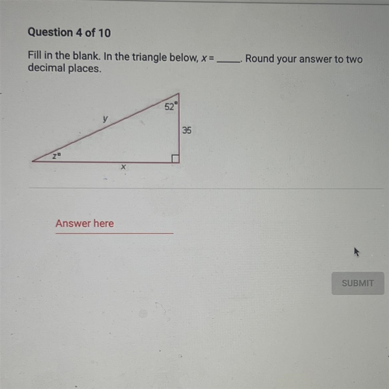 Fill in the blank. In the triangle below, x= Round your answer to two decimal places-example-1