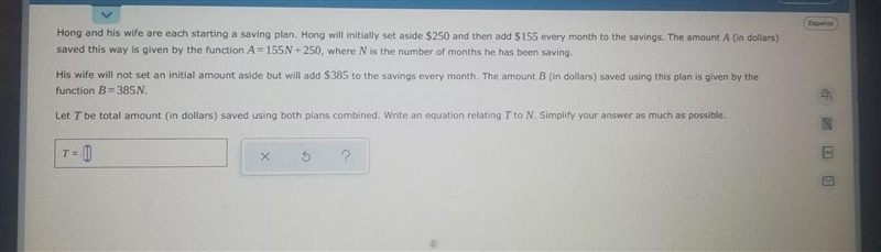 Let T be total amount (in dollars) saved using both plans combined. Write an equation-example-1