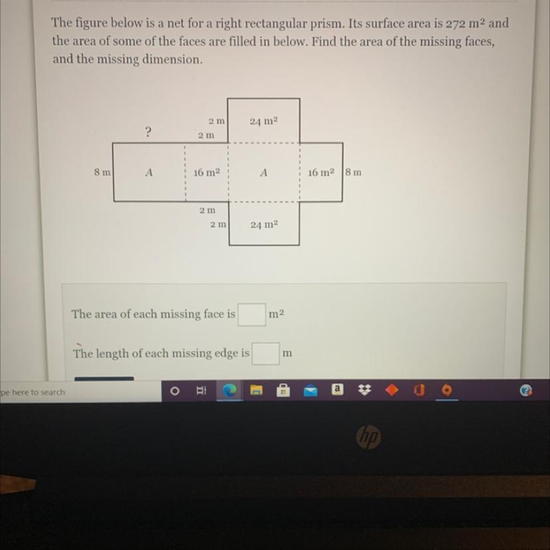 The figure below is a net for a right rectangular prism. Its surface area is 272 m-example-1