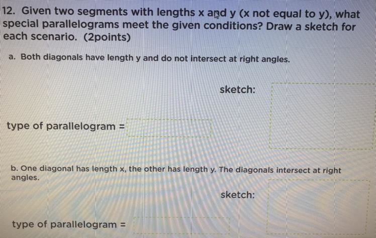 12. Given two segments with lengths x and y (x not equal to y), what special parallelograms-example-1