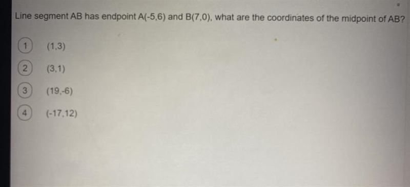 Line segment AB has endpoint A(-5,6) and B(7,0), what are the coordinates of the midpoint-example-1