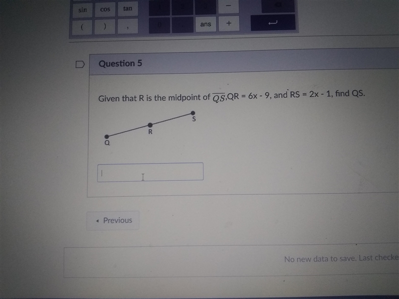 Given that R is the midpoint /QS.QR= 6x and RS = 2x-1 find QS-example-1