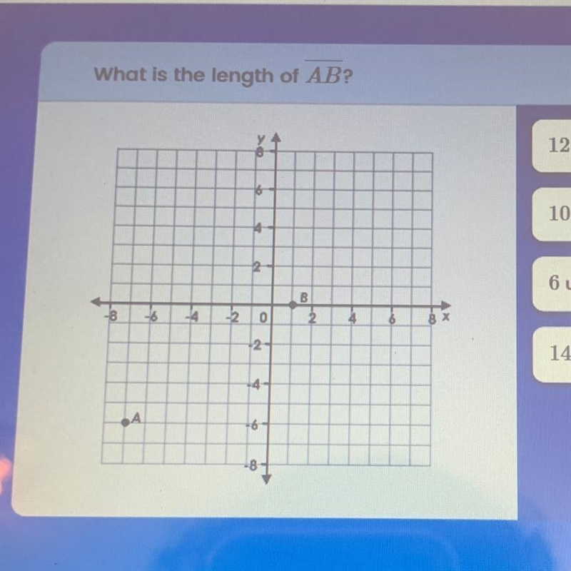 What is the length of AB? 12 units 10 units 6 units 14 units-example-1