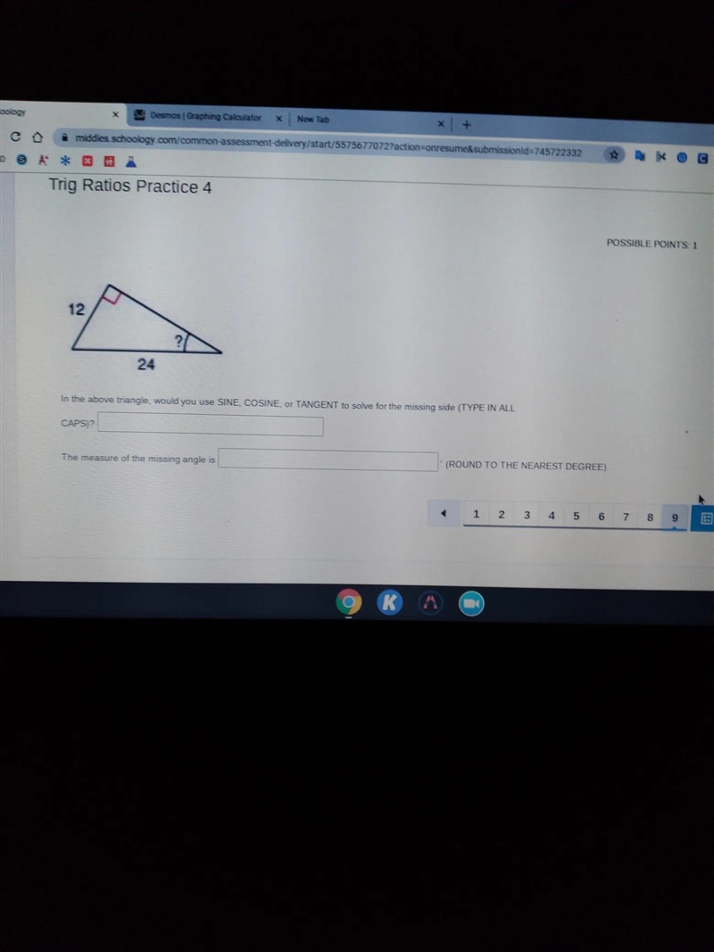 1 Tng Ratlos POSSIBLE 12 21 ? 24 in the above triangle, would you use SINE, COSINE-example-1