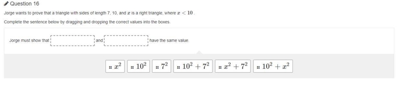 Jorge wants to prove that a triangle with sides of length 7, 10, and x is a right-example-1