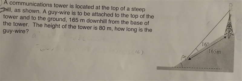 A communications tower is located at the top of a steep hill, as shown. A guy-wire-example-1