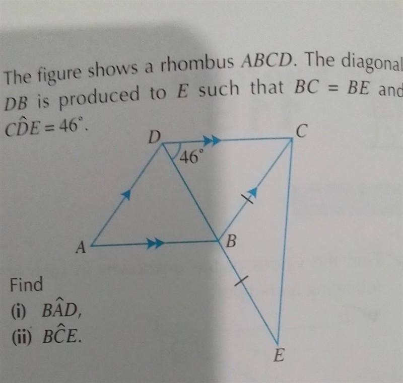 The figure shows a rhombus ABCD. The diagonal DB is produced to E such that BC = BE-example-1