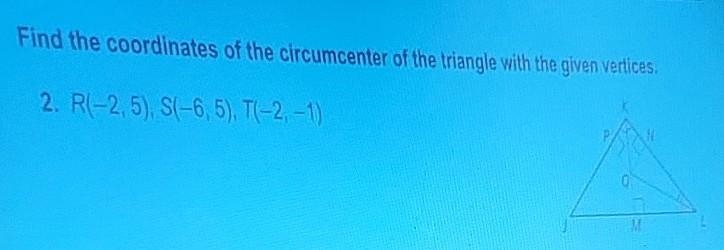 Find the coordinates of the circumcenter of the triangle with the given vertices. 2. R-example-1