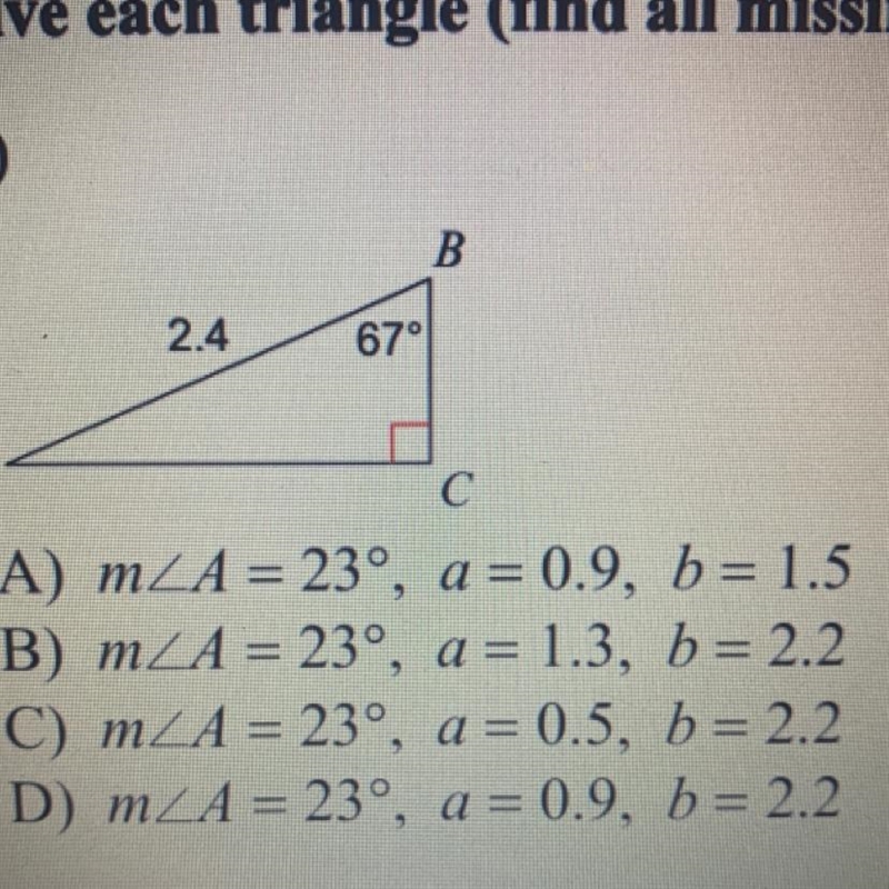 help! Solve each triangle (find all missing sides and angles) Round each answers to-example-1