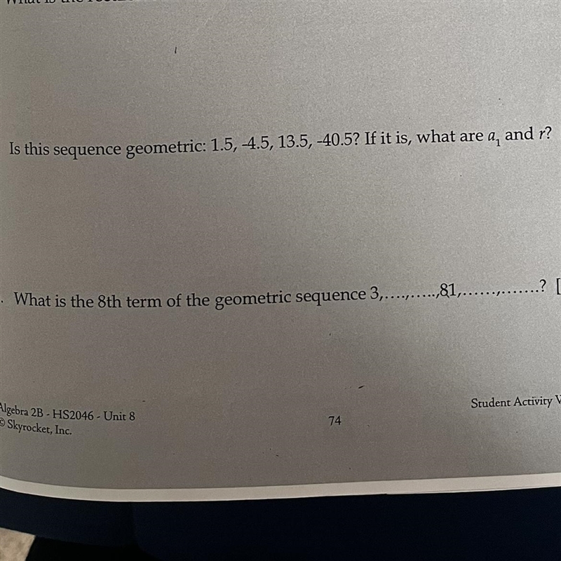 3. Is this sequence geometric: 1.5, -4.5, 13.5, -40.5? If it is, what are a, and r-example-1